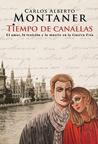 Portada de Tiempo de canallas. El amor y la muerte en medio de la Guerra Fría