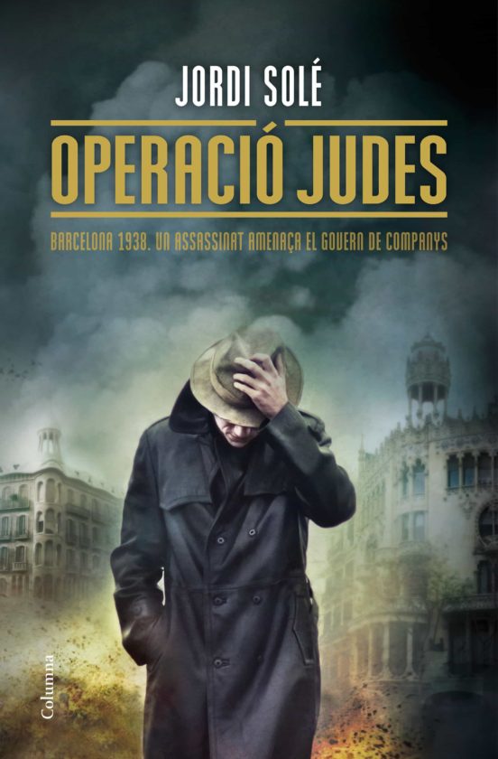 Portada de Operació Judes. Barcelona 1938. Un assassinat amenaça el govern de Companys