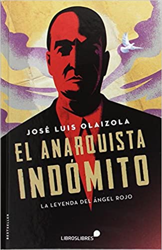 Portada de El anarquista indómito. La leyenda del ángel rojo.