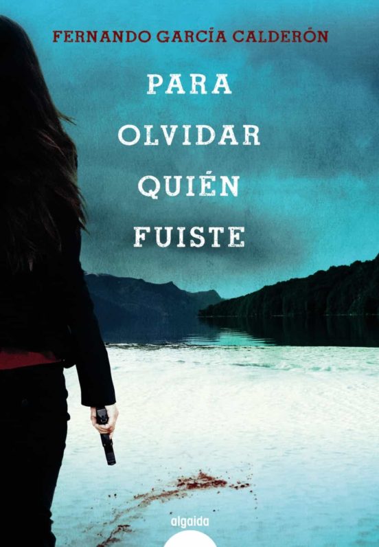 Portada de Para olvidar quién fuiste