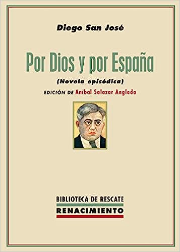 Portada de Por Dios y por España. Novela episódica. Edición de Aníbal Salazar Anglada