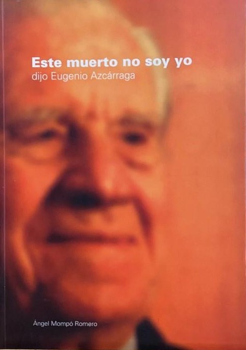 Portada de Este muerto no soy yo, dijo Eugenio de Azcárraga