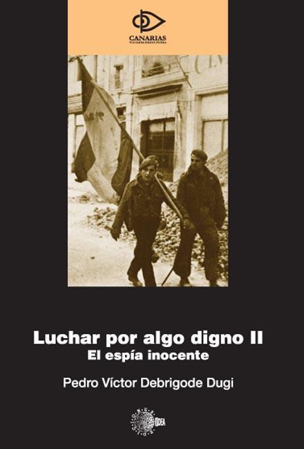 Portada de Luchar por algo digno II: El espía inocente