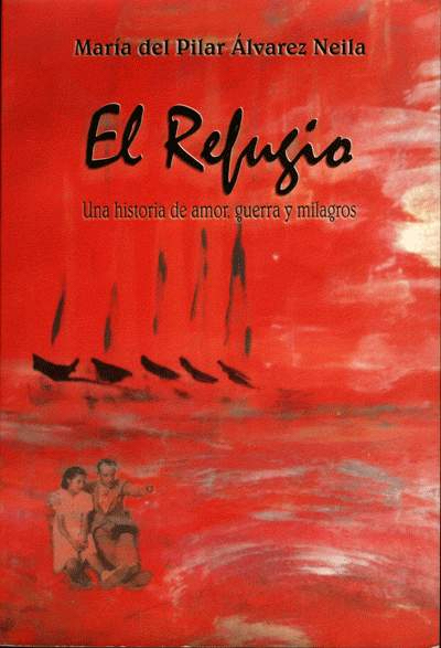 Portada de El refugio. Una historia de amor, guerra y milagros