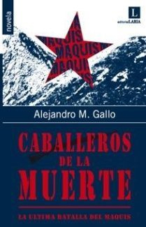 Portada de Caballeros de la muerte. La última batalla del maquis