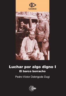 Portada de Luchar por algo digno I: El barco borracho