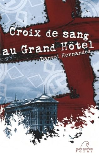 Portada de  Croix de Sang au Grand-Hôtel