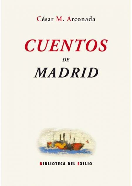 Portada de Cuentos de Madrid. Diez cuentos escritos en la Unión Soviética entre 1941 y 1945, dos de los cuales aparecieron en revistas de aquel país. Prólogo de Natalia Kharitónova