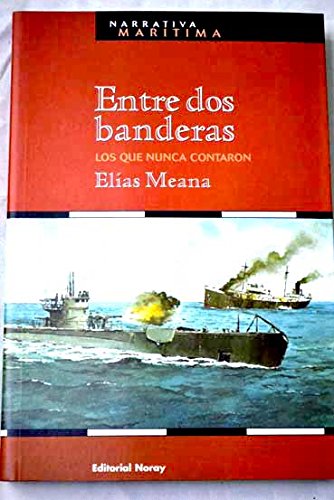 Portada de Entre dos banderas: los que nunca contaron