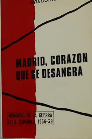 Portada de Madrid, corazón que se desangra (Memorias de la Guerra Civil)